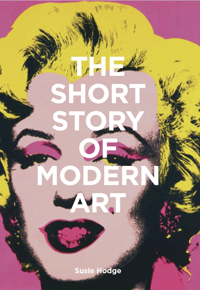 THE SHORT STORY OF MODERN ART