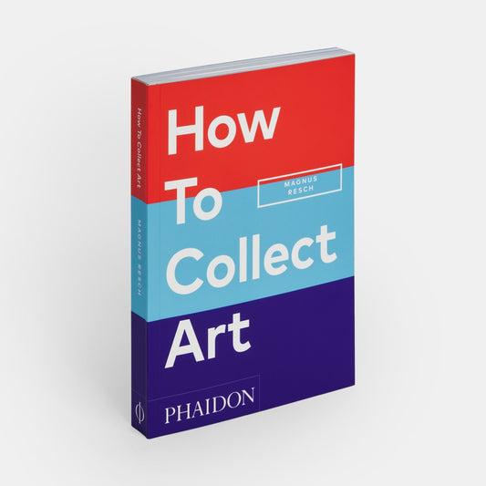 HOW TO COLLECT ART